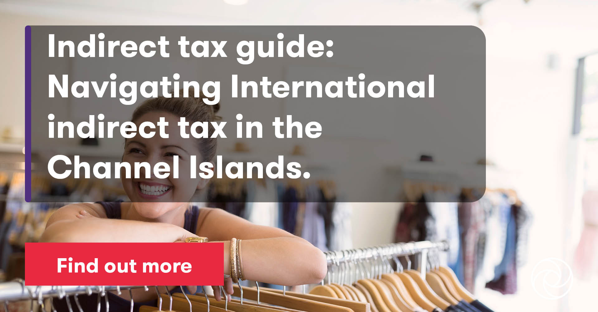 Indirect tax Channel Islands Jersey Grant Thornton
